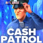 Patroli Uang Tunai: Aksi Seru Mencari Jackpot di Slot Cash Patrol!