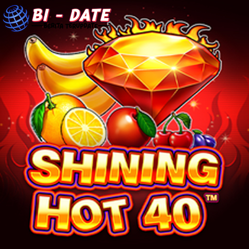 Free Spin Seru dan Hadiah Besar Menanti di Slot Shining Hot 40!