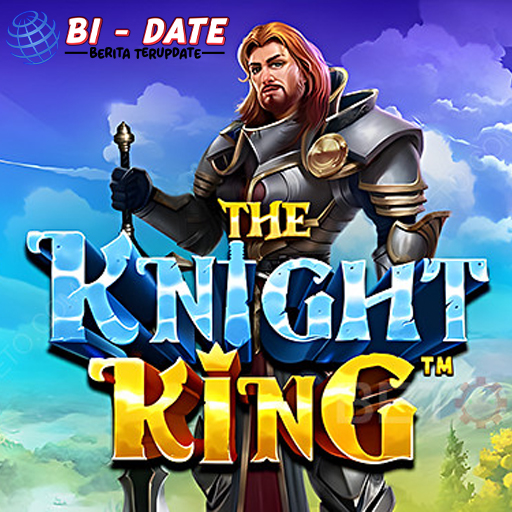 The Knight King Slot Online yang Siap Memberikan Peluang Emas!